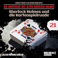 Sherlock Holmes und die Kartenspielrunde (Die Abenteuer des alten Sherlock Holmes, Folge 21)