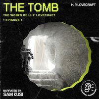 The Tomb (The Work of H. P. Lovecraft, Episode 1)