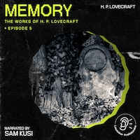 Memory (The Work of H. P. Lovecraft, Episode 5)