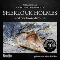 Sherlock Holmes und der Krokodilmann (Die neuen Abenteuer, Folge 40)