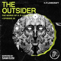 The Outsider (The Work of H. P. Lovecraft, Episode 25)