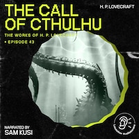 The Call of Cthulhu (The Work of H. P. Lovecraft, Episode 43)