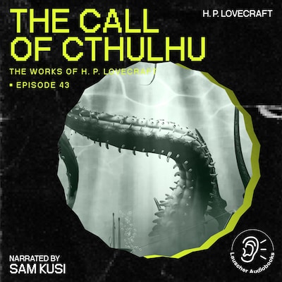 The Call of Cthulhu (The Work of H. P. Lovecraft, Episode 43)
