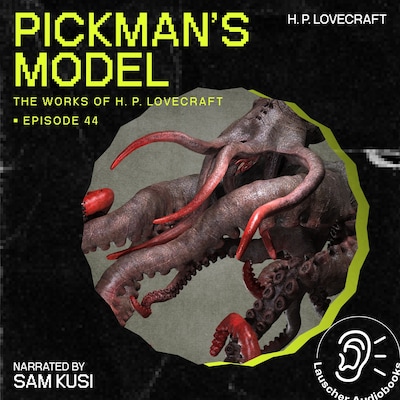 Pickman's Model (The Work of H. P. Lovecraft, Episode 44)