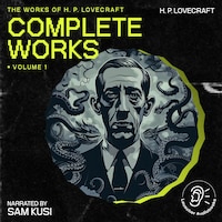 The Complete Works of H.P. Lovecraft (Volume 1)