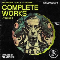 The Complete Works of H.P. Lovecraft (Volume 2)
