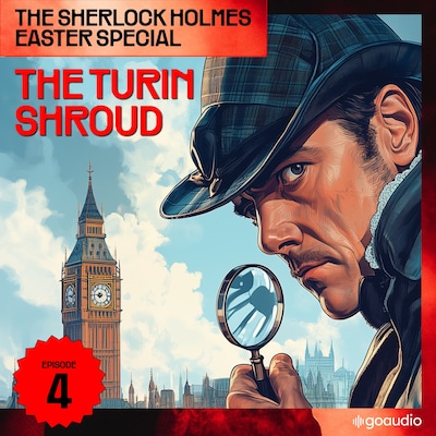 The Turin Shroud (The Sherlock Holmes Easter Special, Episode 4)