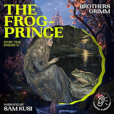 The Frog-Prince (Story Time, Episode 12)