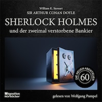 Sherlock Holmes und der zweimal verstorbene Bankier (Die neuen Abenteuer, Folge 60)