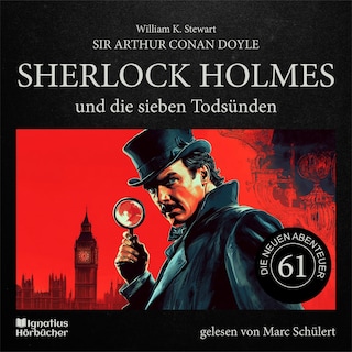 Sherlock Holmes und die sieben Todsünden (Die neuen Abenteuer, Folge 61) als Hörbuch