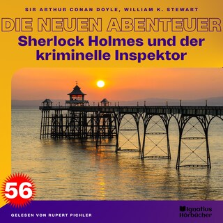 Sherlock Holmes und der kriminelle Inspektor (Die neuen Abenteuer, Folge 56) als Hörbuch