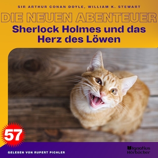 Sherlock Holmes und das Herz des Löwen (Die neuen Abenteuer, Folge 57) als Hörbuch