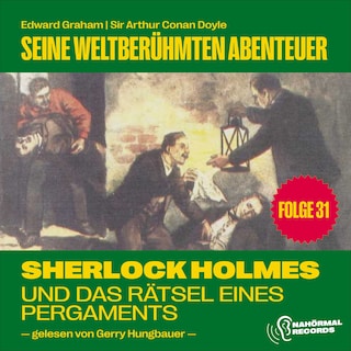 Sherlock Holmes und das Rätsel eines Pergaments (Seine weltberühmten Abenteuer, Folge 31) als Hörbuch