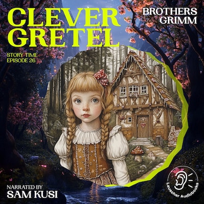 Clever Gretel (Story Time, Episode 26)