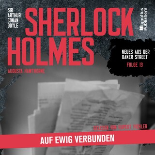 Sherlock Holmes: Auf ewig verbunden (Neues aus der Baker Street, Folge 13) als Hörbuch