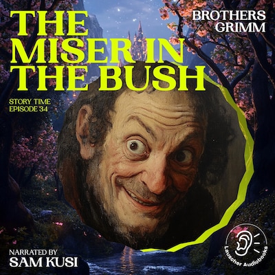 The Miser in the Bush (Story Time, Episode 34)