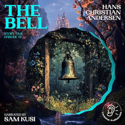 The Bell (Story Time, Episode 70)