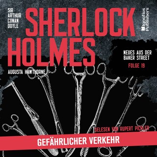 Sherlock Holmes: Gefährlicher Verkehr (Neues aus der Baker Street, Folge 19) als Hörbuch