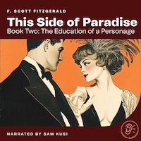 This Side of Paradise (Book Two: The Education of a Personage)