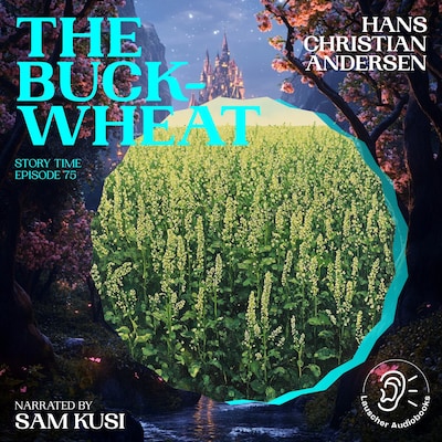 The Buckwheat (Story Time, Episode 75)