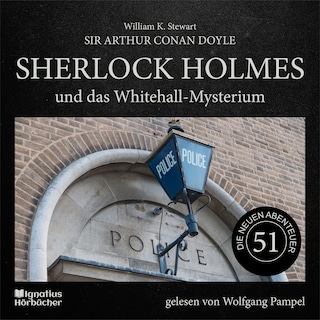 Sherlock Holmes und das Whitehall-Mysterium (Die neuen Abenteuer, Folge 51) als Hörbuch