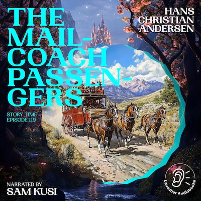 The Mail-Coach Passengers (Story Time, Episode 119)
