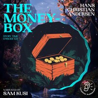 The Money-Box (Story Time, Episode 122)
