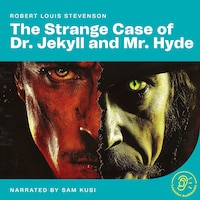The Strange Case of Dr. Jekyll and Mr. Hyde