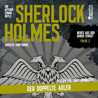 Sherlock Holmes: Der doppelte Adler (Neues aus der Baker Street, Folge 2) als Hörbuch