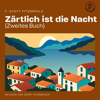 Zärtlich ist die Nacht (Zweites Buch) als Hörbuch