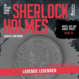 Sherlock Holmes: Lebende Legenden (Neues aus der Baker Street, Folge 20) als Hörbuch