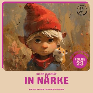 In Närke (Nils Holgersson, Folge 23) als Hörbuch