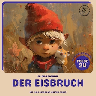 Der Eisbruch (Nils Holgersson, Folge 24) als Hörbuch