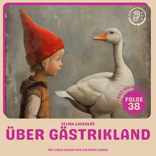 Über Gästrikland dahin (Nils Holgersson, Folge 38) als Hörbuch