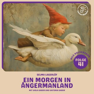 Ein Morgen in Ångermanland (Nils Holgersson, Folge 41) als Hörbuch