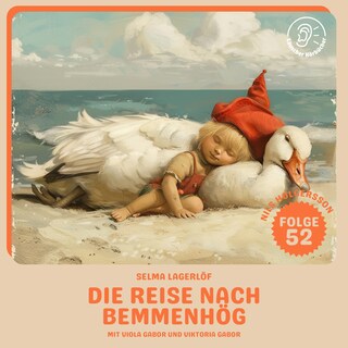 Die Reise nach Bemmenhög (Nils Holgersson, Folge 52) als Hörbuch