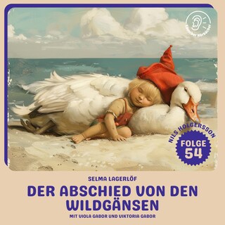 Der Abschied von den Wildgänsen (Nils Holgersson, Folge 54) als Hörbuch
