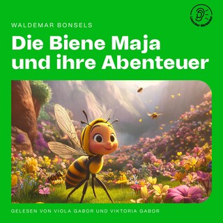 Die Biene Maja und ihre Abenteuer als Hörbuch