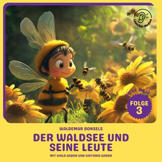 Der Waldsee und seine Leute (Biene Maja, Folge 3) als Hörbuch
