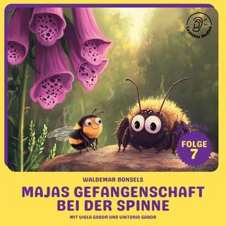 Majas Gefangenschaft bei der Spinne (Biene Maja, Folge 7) als Hörbuch