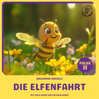 Die Elfenfahrt (Biene Maja, Folge 11) als Hörbuch