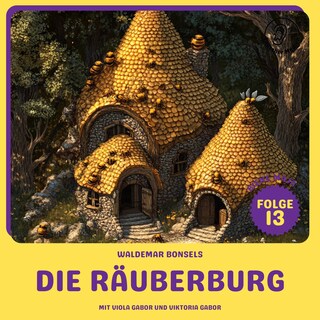 Die Räuberburg (Biene Maja, Folge 13) als Hörbuch
