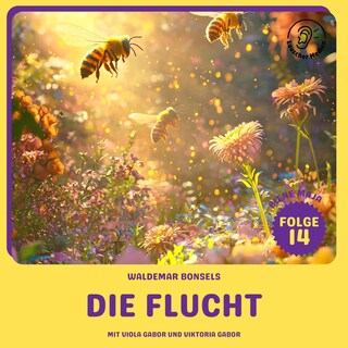 Die Flucht (Biene Maja, Folge 14) als Hörbuch