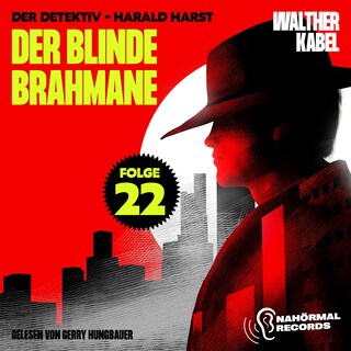 Der blinde Brahmane (Der Detektiv-Harald Harst, Folge 22) als Hörbuch