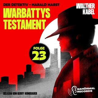 Warbattys Testament (Der Detektiv-Harald Harst, Folge 23) als Hörbuch