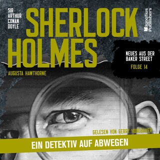 Sherlock Holmes: Ein Detektiv auf Abwegen (Neues aus der Baker Street, Folge 14) als Hörbuch