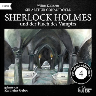 Sherlock Holmes und der Fluch des Vampirs (Die neuen Abenteuer, Folge 4) als Hörbuch