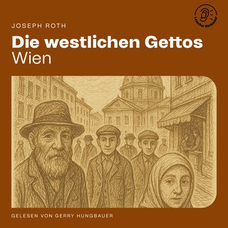 Die westlichen Gettos (Wien) als Hörbuch
