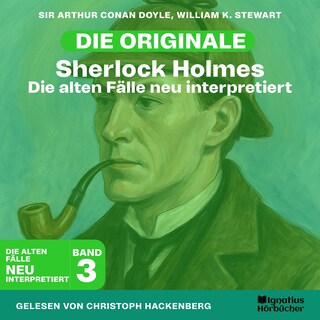 Sherlock Holmes: Die alten Fälle neu interpretiert (Band 3) als Hörbuch