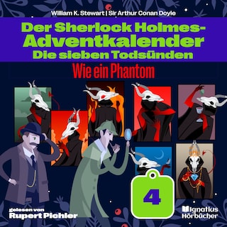 Wie ein Phantom (Der Sherlock Holmes-Adventkalender: Die sieben Todsünden, Folge 4) als Hörbuch
